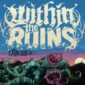 Within The Ruins : Extinguish Them